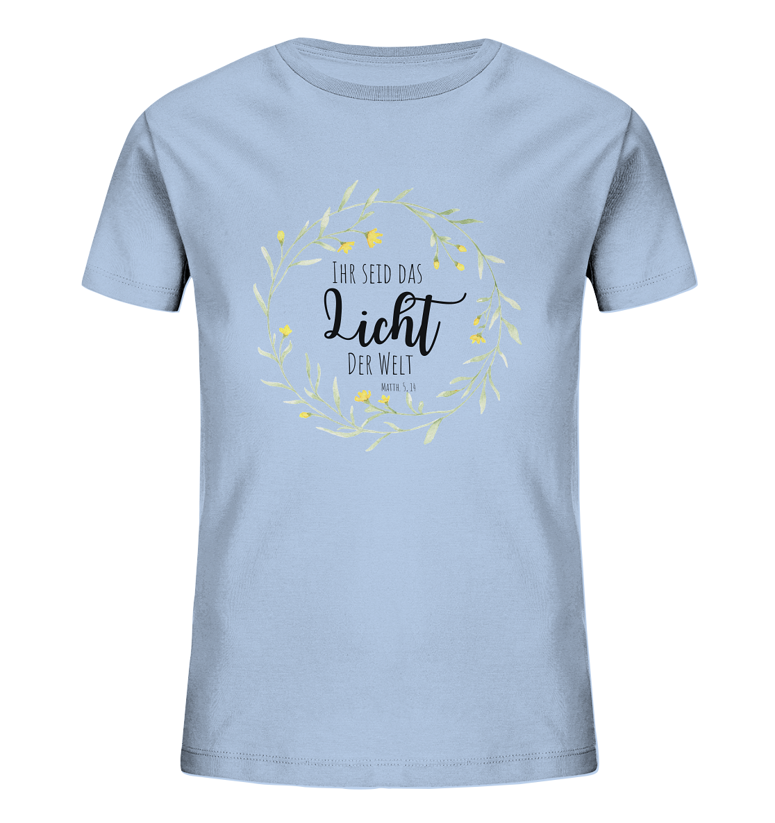 Licht der Welt - Kids Organic Shirt - wertvoll und geliebt 