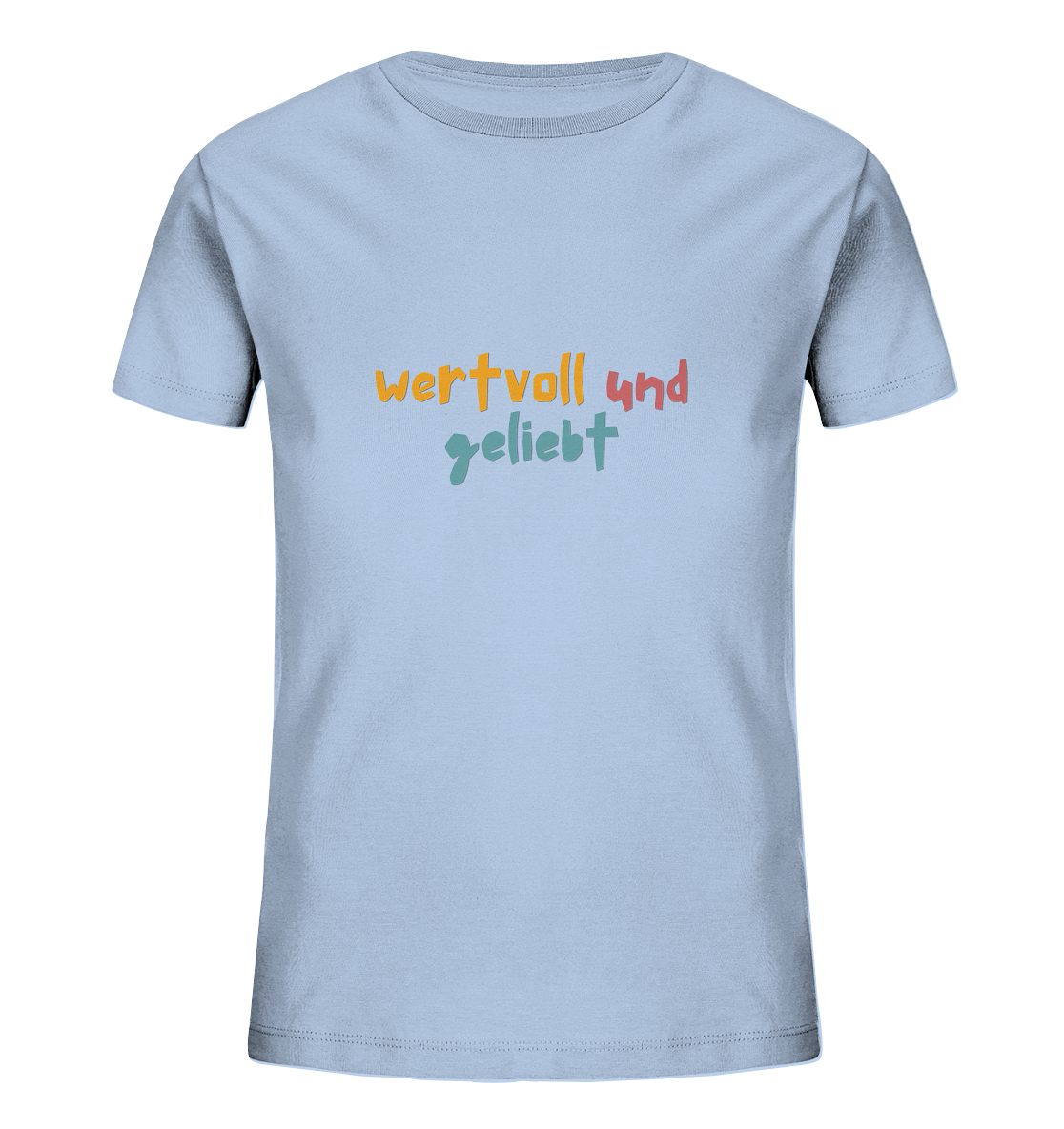 wertvoll und geliebt - Kids Organic Shirt - wertvoll und geliebt 