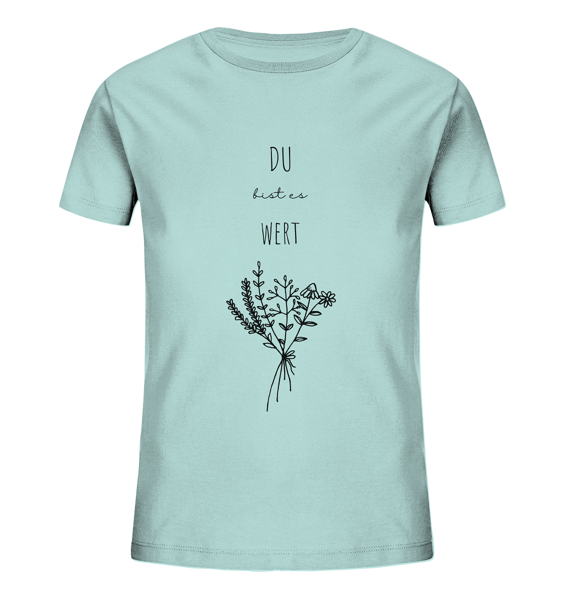 Du bist es wert - Kids Organic Shirt - wertvoll und geliebt 