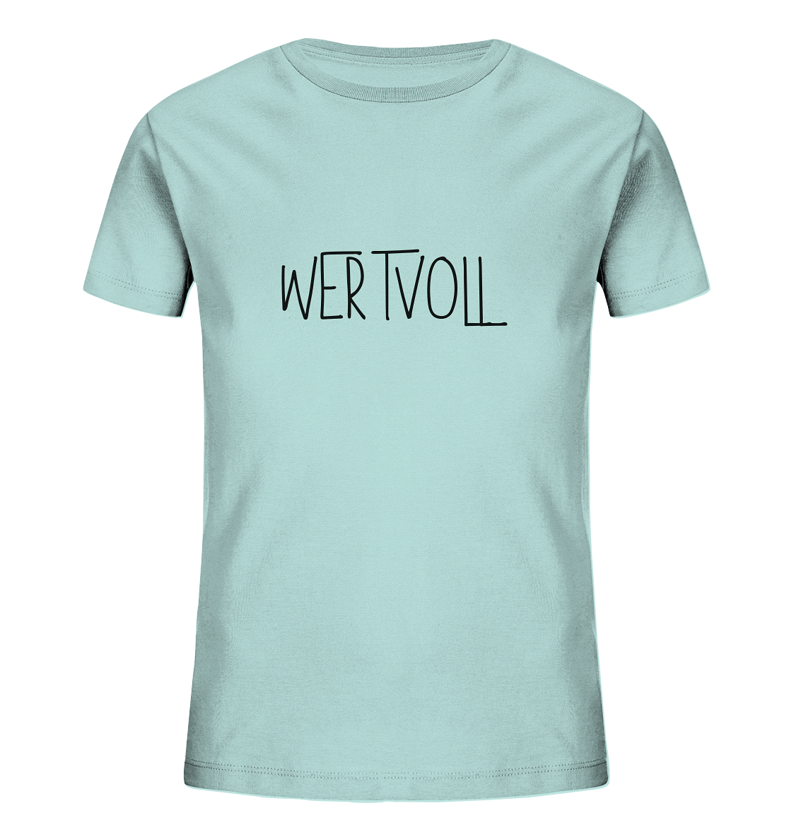 Wertvoll - Kids Organic Shirt - wertvoll und geliebt 