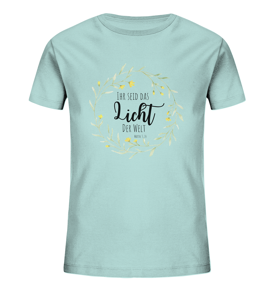 Licht der Welt - Kids Organic Shirt - wertvoll und geliebt 