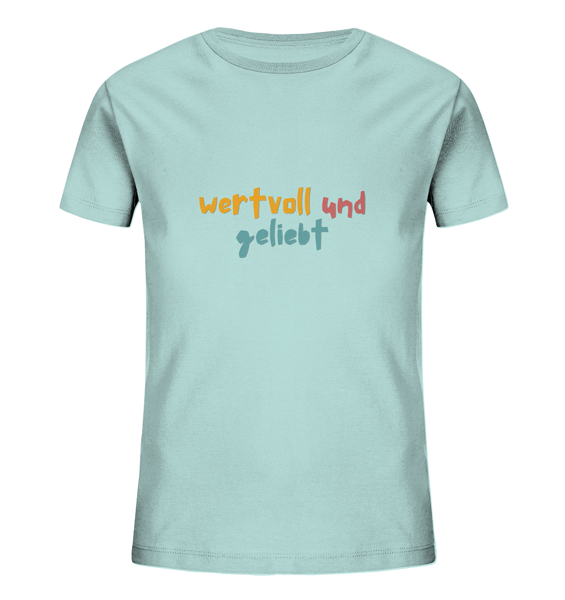 wertvoll und geliebt - Kids Organic Shirt - wertvoll und geliebt 