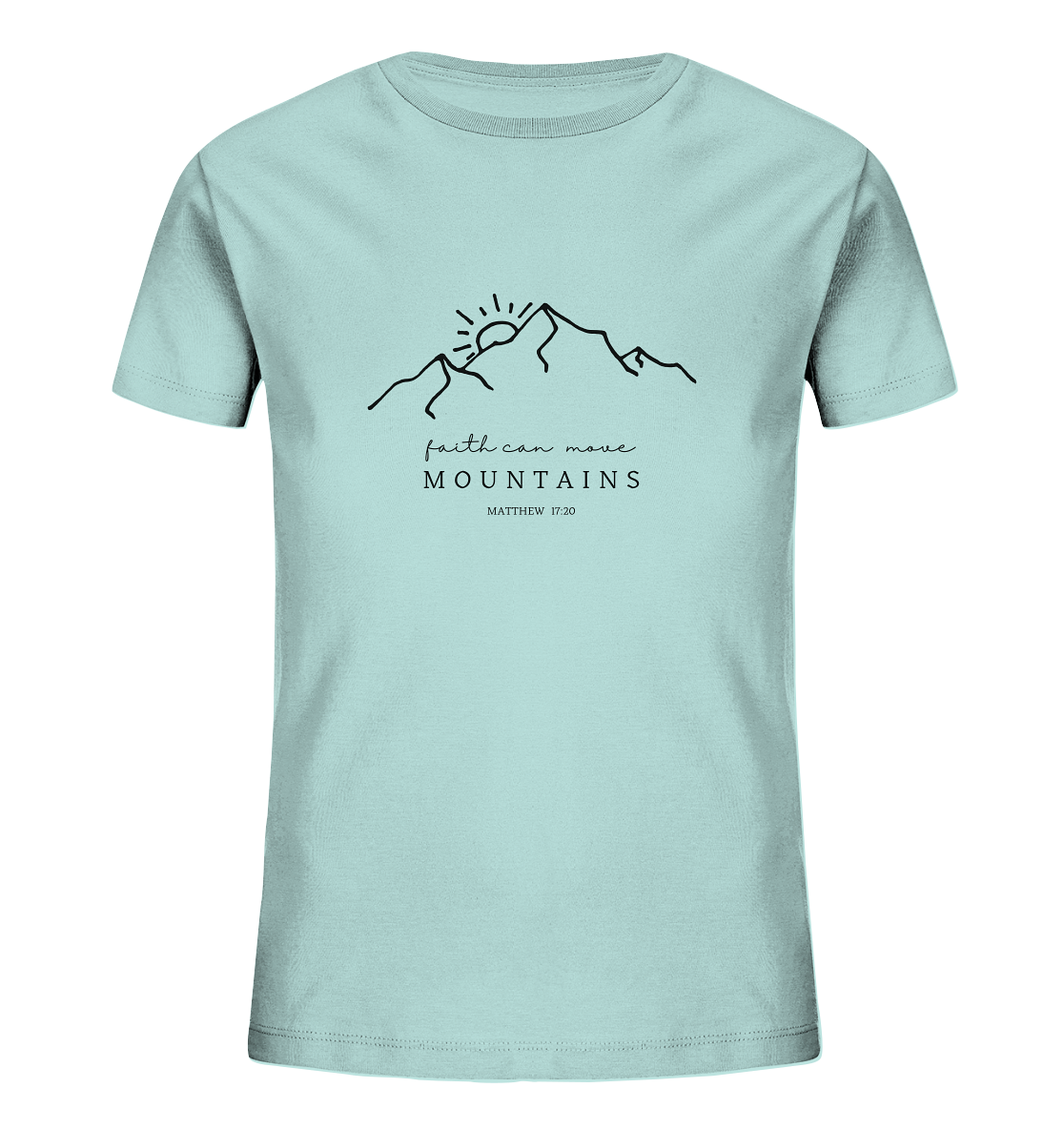 Faith can move mountains - Kids Organic Shirt - wertvoll und geliebt 