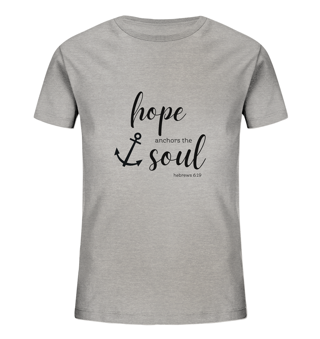 hope anchors the soul - Kids Organic Shirt - wertvoll und geliebt 