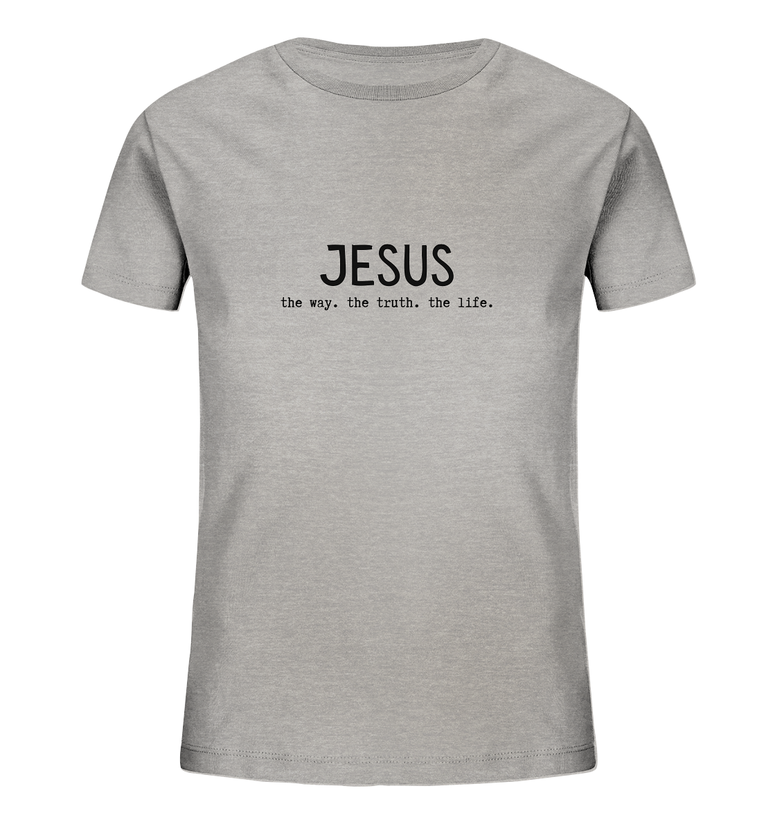 Jesus - the way. the truth. the life. - Kids Organic Shirt - wertvoll und geliebt 