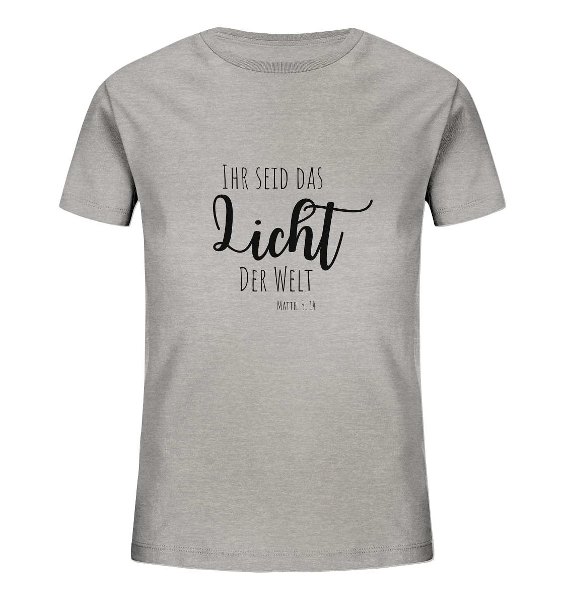 Ihr seid das Licht der Welt - Kids Organic Shirt - wertvoll und geliebt 