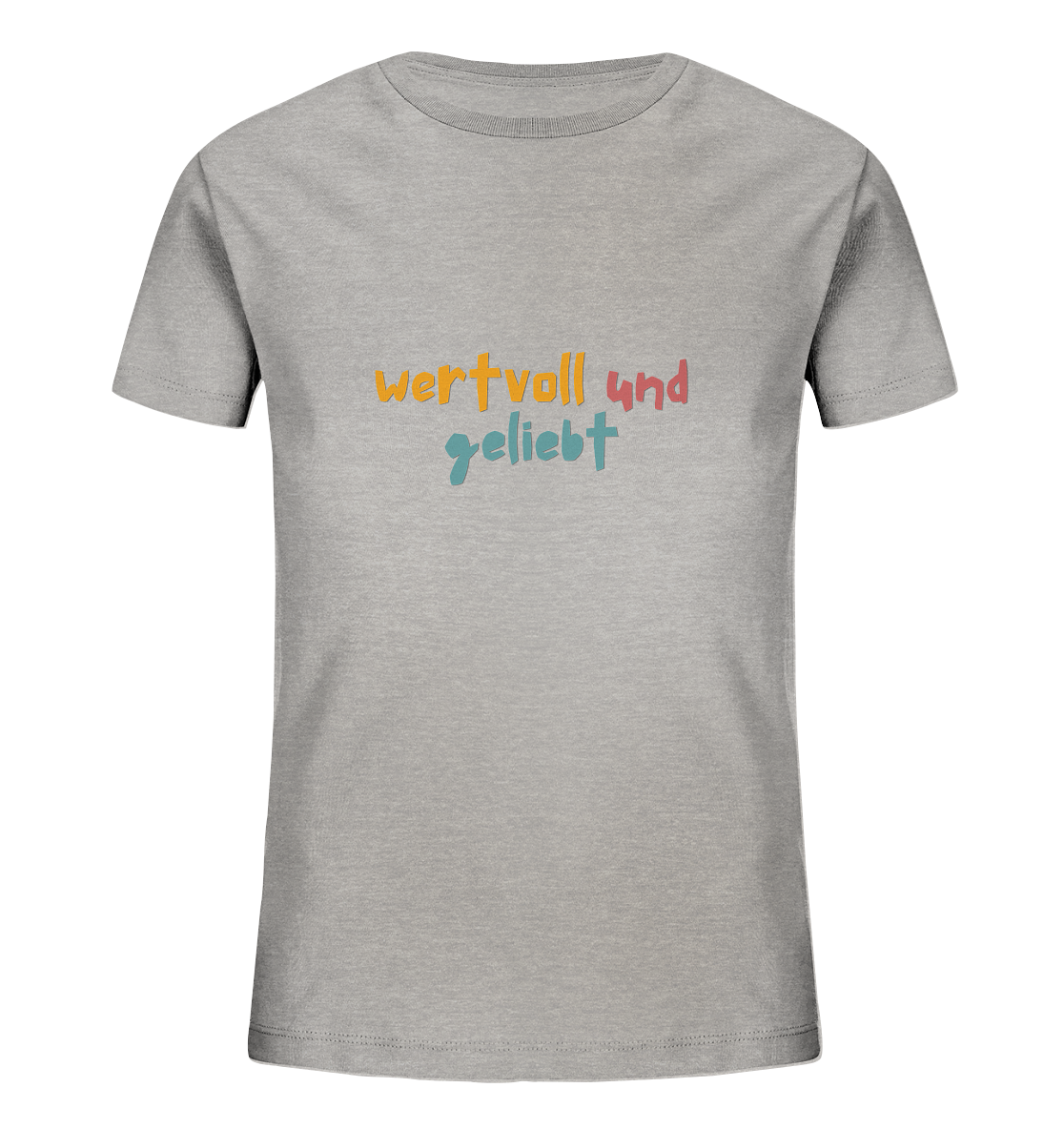 wertvoll und geliebt - Kids Organic Shirt - wertvoll und geliebt 