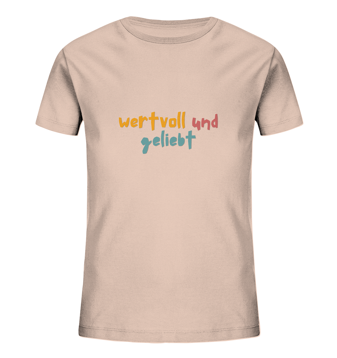 wertvoll und geliebt - Kids Organic Shirt - wertvoll und geliebt 