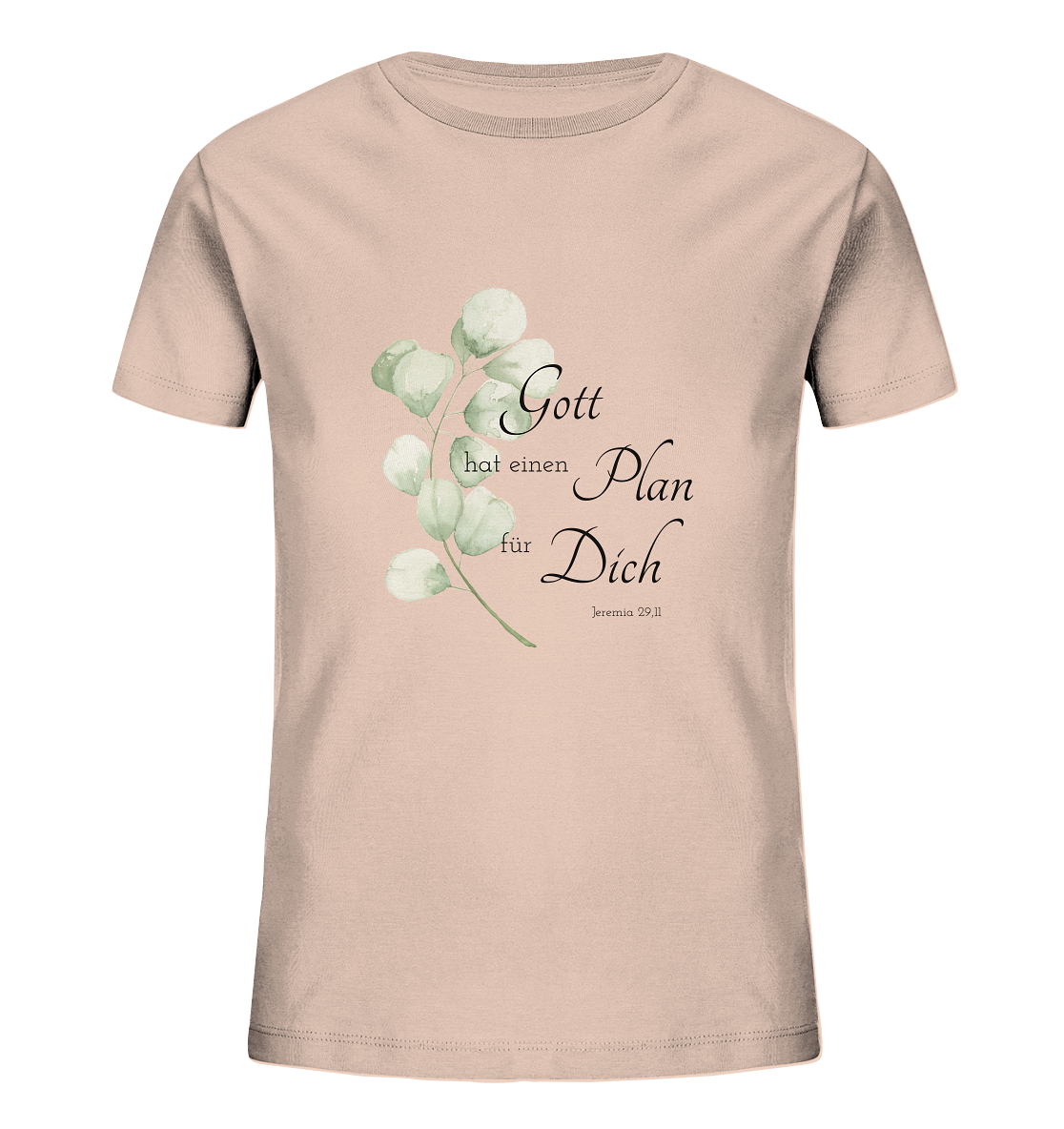 Gott hat einen Plan für Dich - Kids Organic Shirt - wertvoll und geliebt 