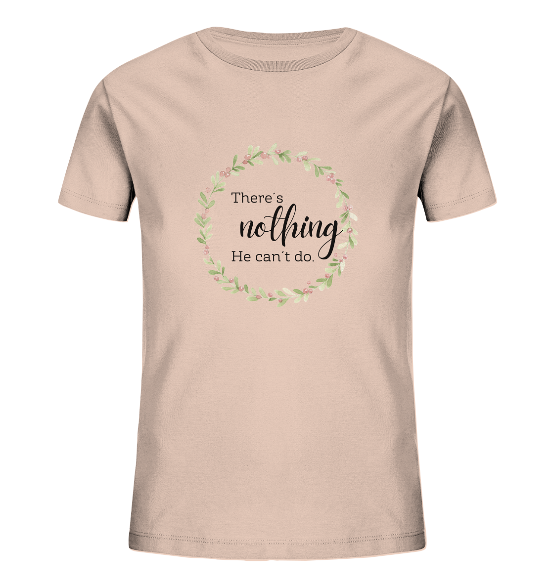 There´s nothing He can´t do - Kids Organic Shirt - wertvoll und geliebt 