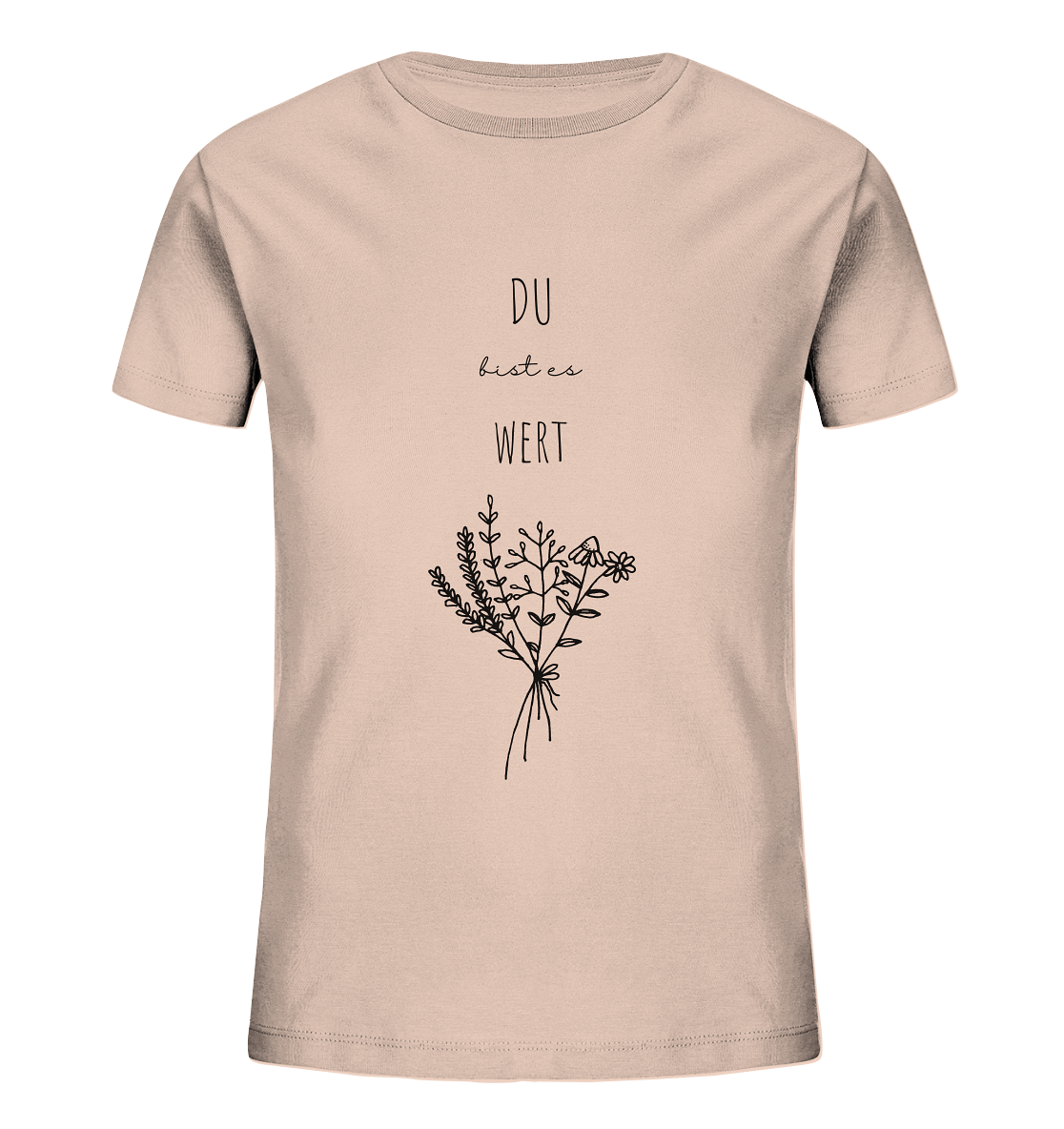 Du bist es wert - Kids Organic Shirt - wertvoll und geliebt 