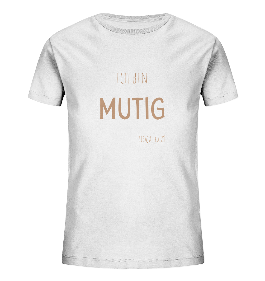 Mutig - Kids Organic Shirt - wertvoll und geliebt 