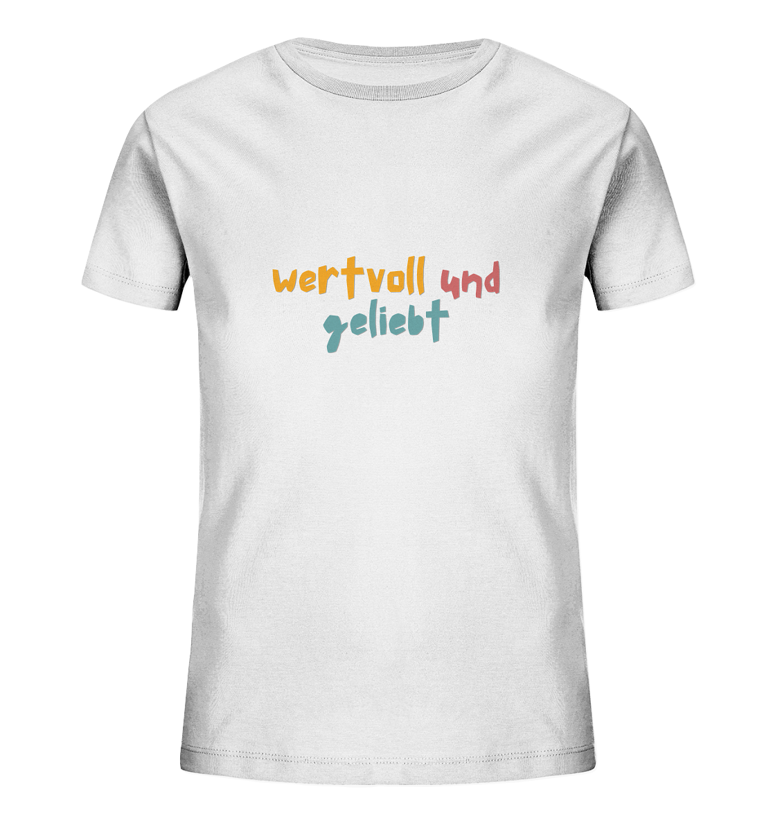 wertvoll und geliebt - Kids Organic Shirt - wertvoll und geliebt 