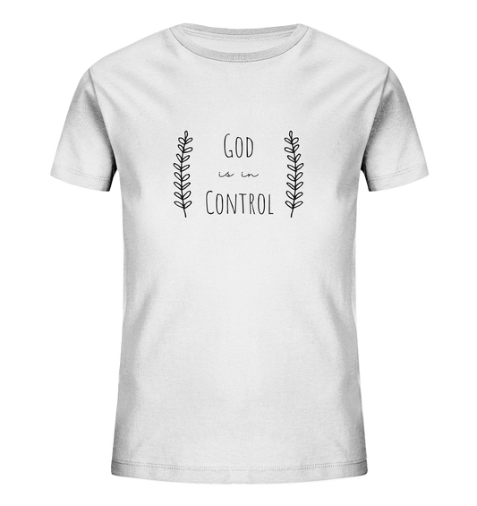 God is in control - Kids Organic Shirt - wertvoll und geliebt 