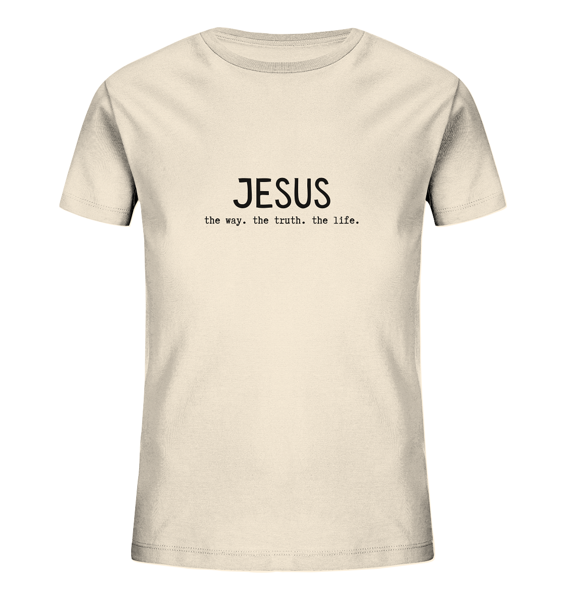 Jesus - the way. the truth. the life. - Kids Organic Shirt - wertvoll und geliebt 