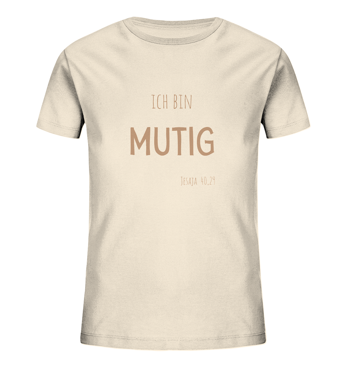 Mutig - Kids Organic Shirt - wertvoll und geliebt 