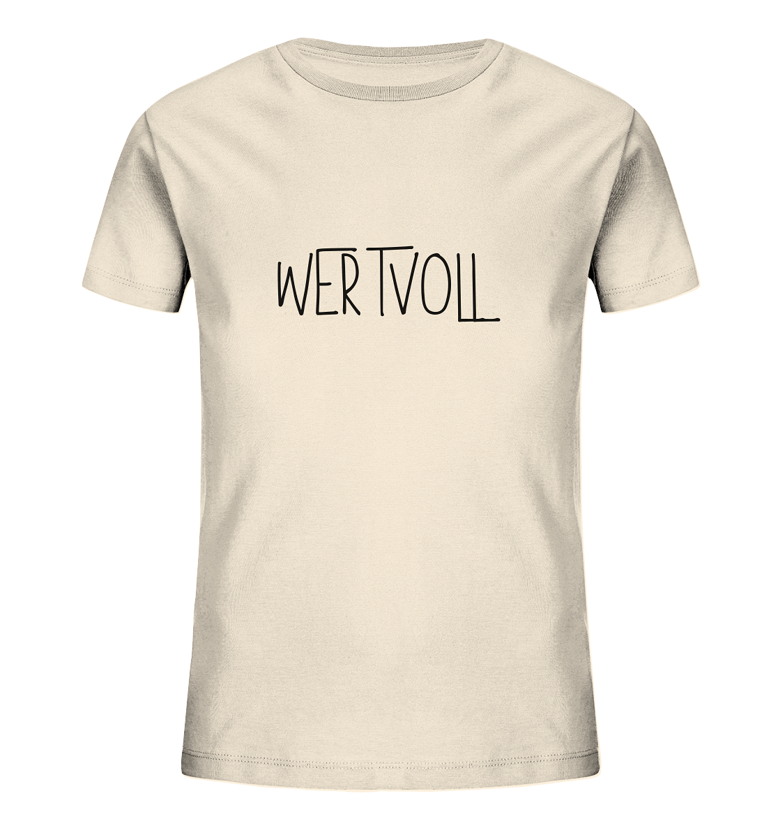 Wertvoll - Kids Organic Shirt - wertvoll und geliebt 