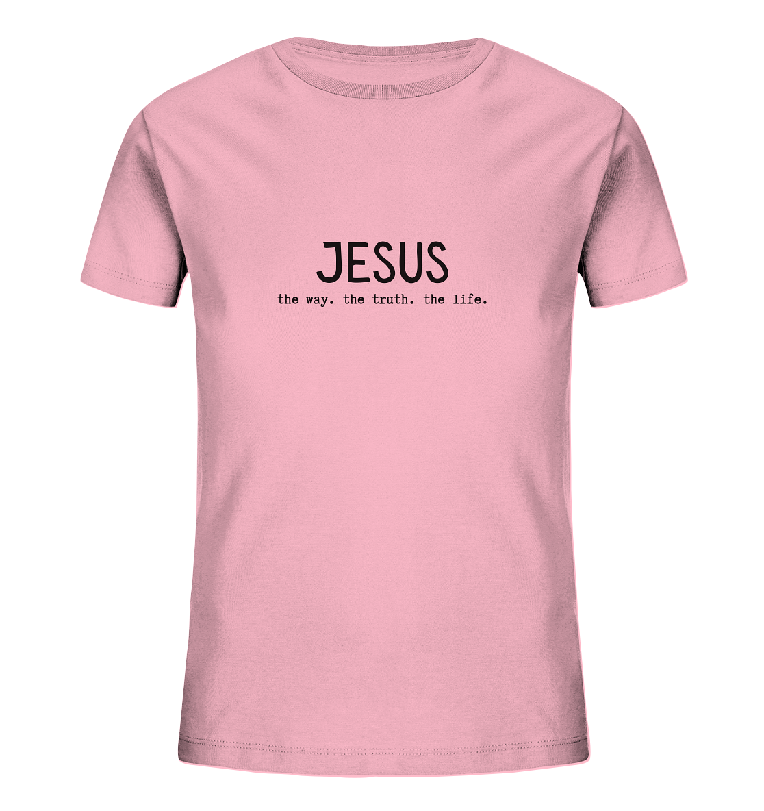 Jesus - the way. the truth. the life. - Kids Organic Shirt - wertvoll und geliebt 