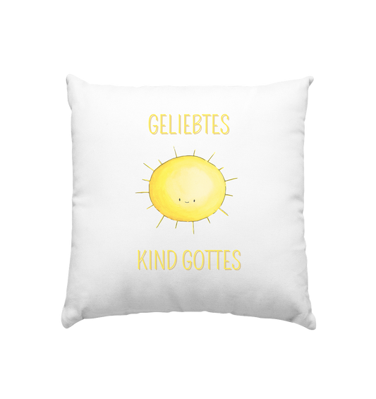 Geliebtes Kind Gottes - Kissen 40x40cm - wertvoll und geliebt 