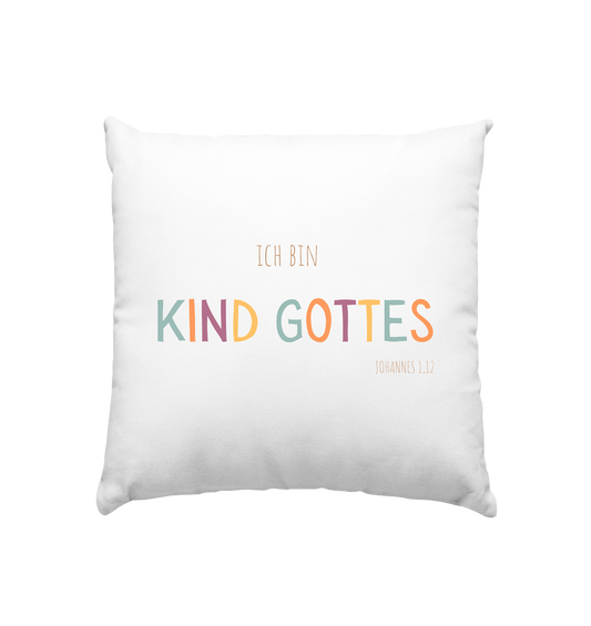 Kind Gottes - Kissen 40x40cm - wertvoll und geliebt 