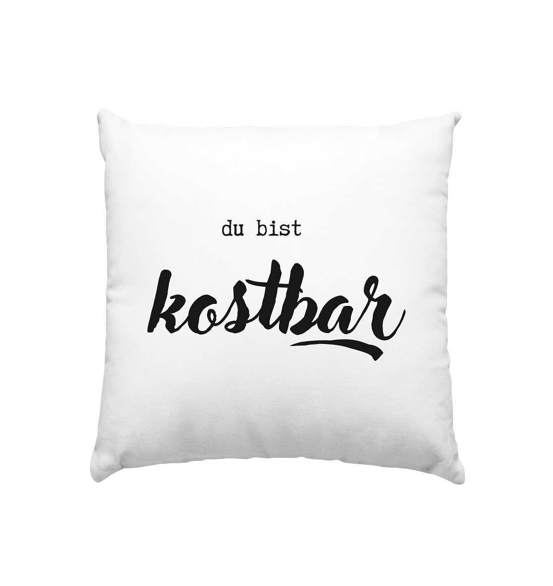 Kostbar - Kissen 40x40cm - wertvoll und geliebt 