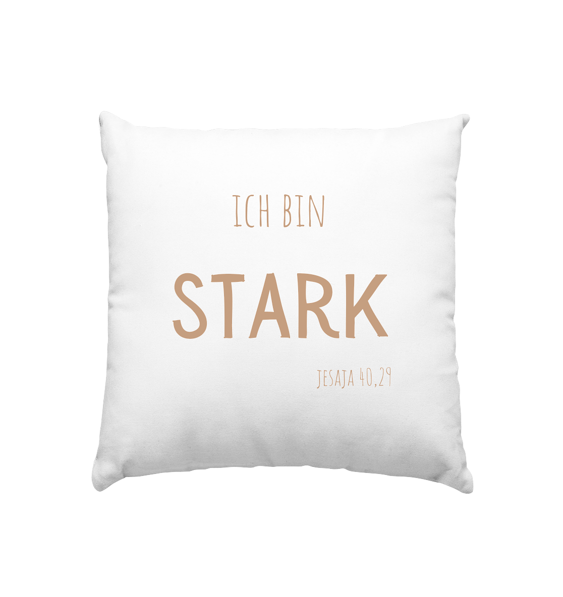 Stark - Kissen 40x40cm - wertvoll und geliebt 