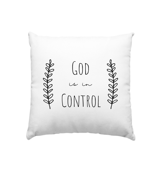 God is in control - Kissen 40x40cm - wertvoll und geliebt 