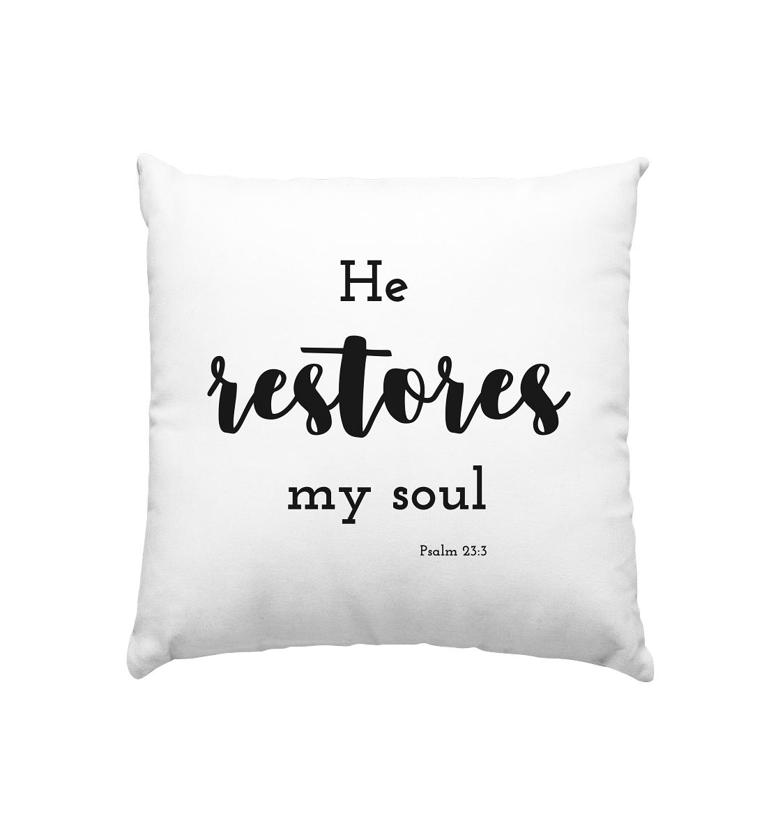 He restores my soul - Kissen 40x40cm - wertvoll und geliebt 