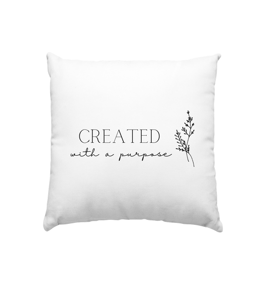 Created with a purpose D - Kissen 40x40cm - wertvoll und geliebt 
