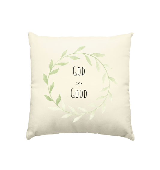 God is good - Kissen natur 40x40cm - wertvoll und geliebt 