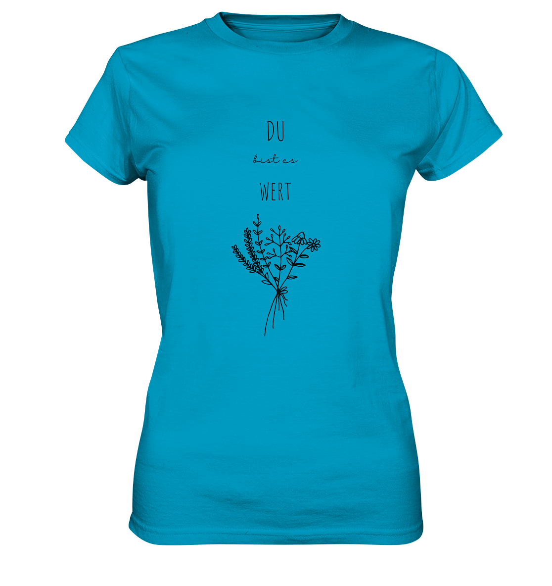Du bist es wert - Ladies Premium Shirt - wertvoll und geliebt 
