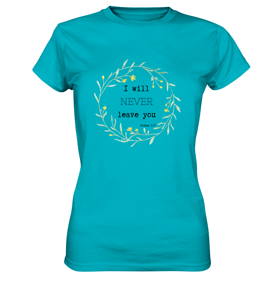 I will never leave you - Ladies Premium Shirt - wertvoll und geliebt 