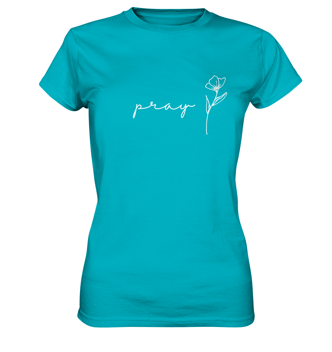 Pray - Ladies Premium Shirt - wertvoll und geliebt 