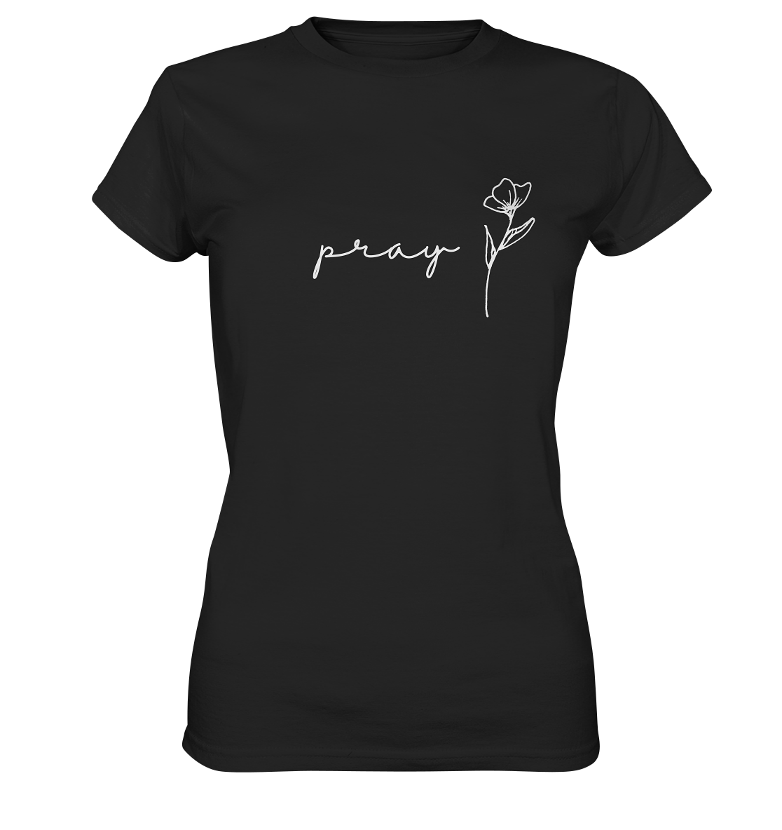 Pray - Ladies Premium Shirt - wertvoll und geliebt 