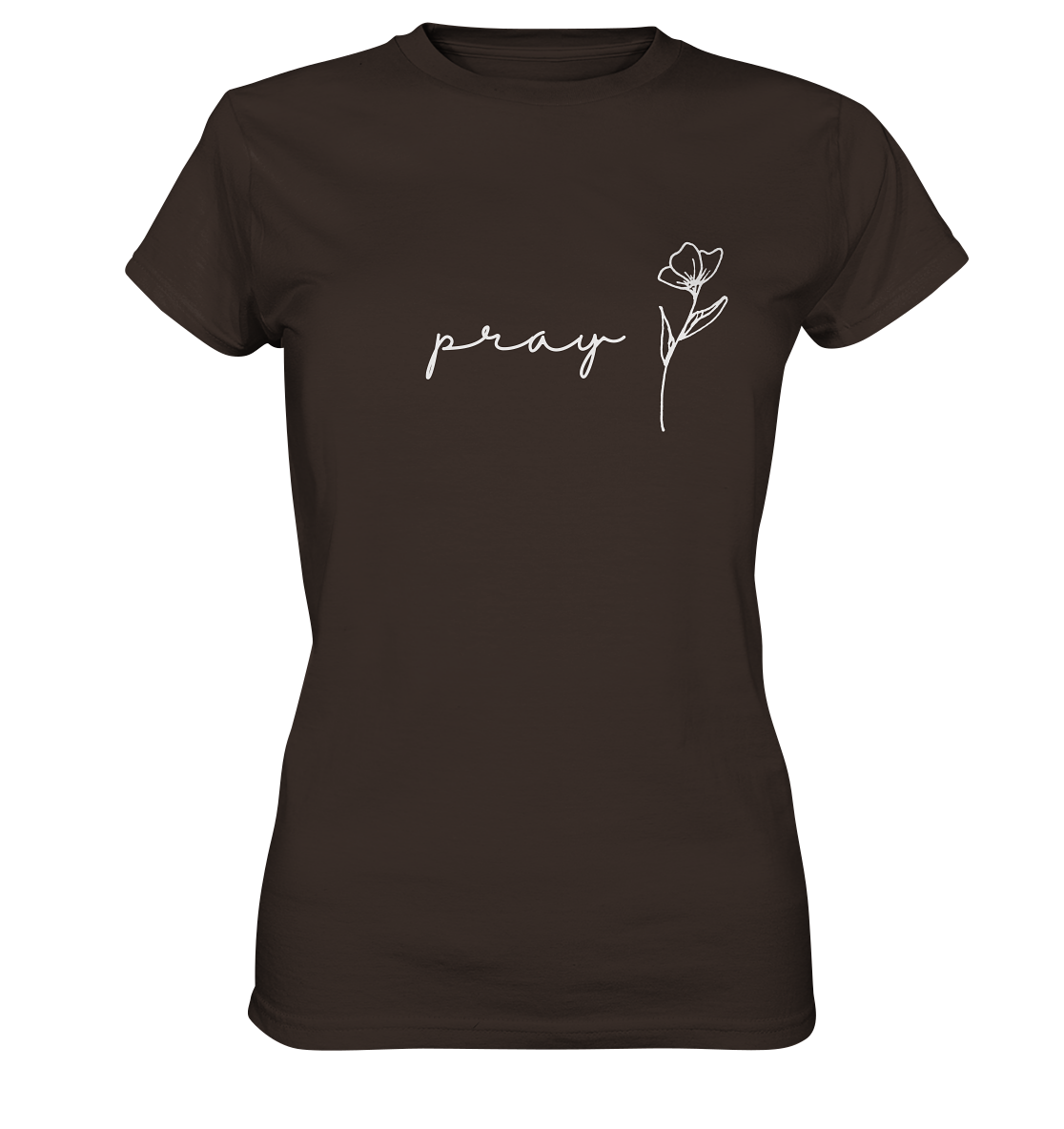 Pray - Ladies Premium Shirt - wertvoll und geliebt 