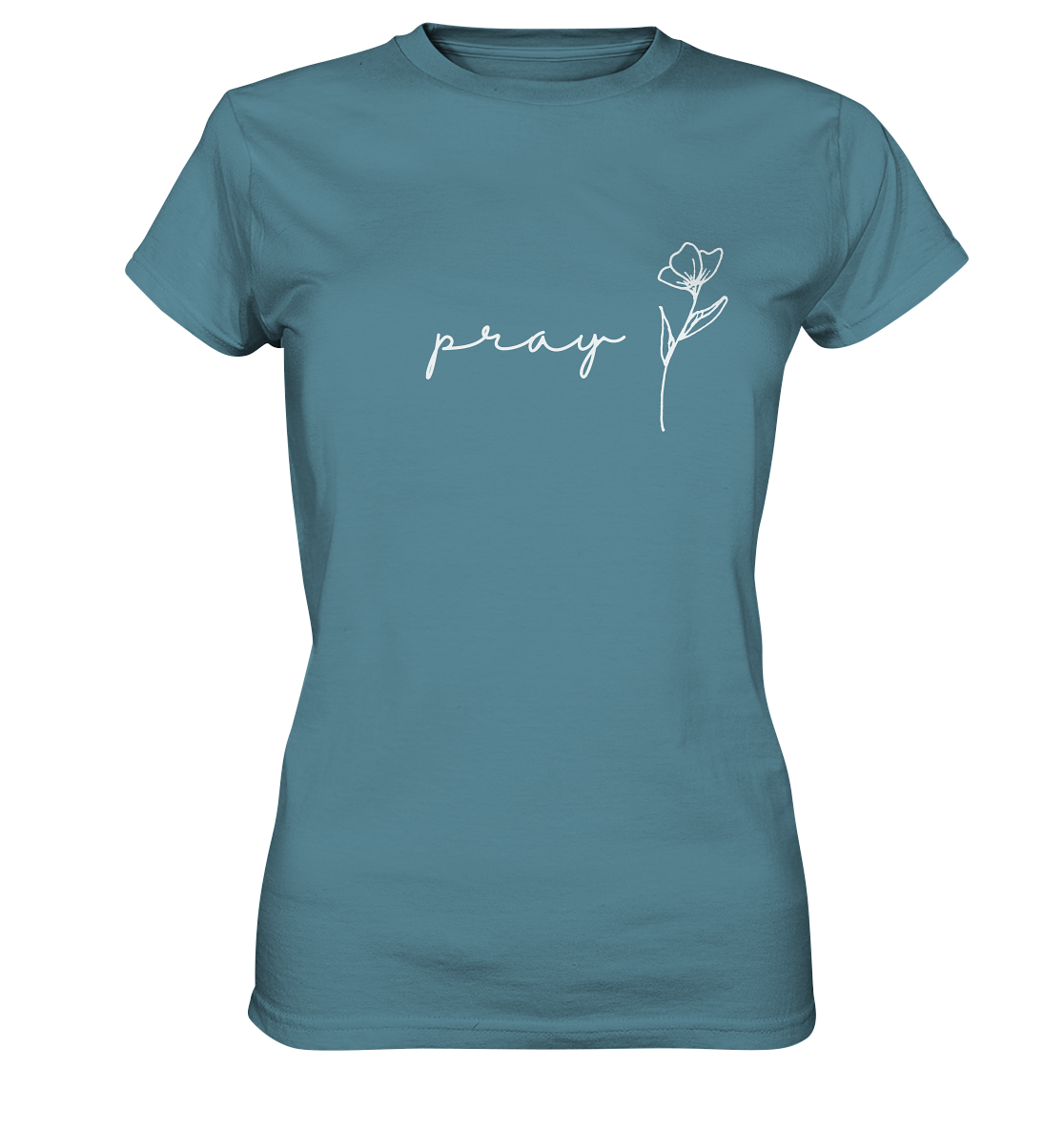Pray - Ladies Premium Shirt - wertvoll und geliebt 