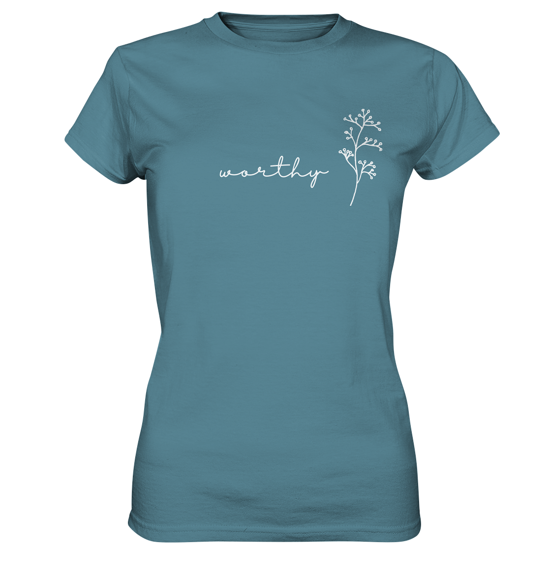 Worthy - Ladies Premium Shirt - wertvoll und geliebt 