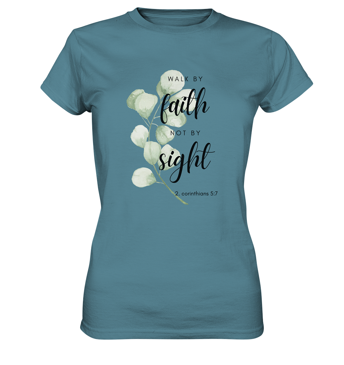 Walk by faith - Ladies Premium Shirt - wertvoll und geliebt 