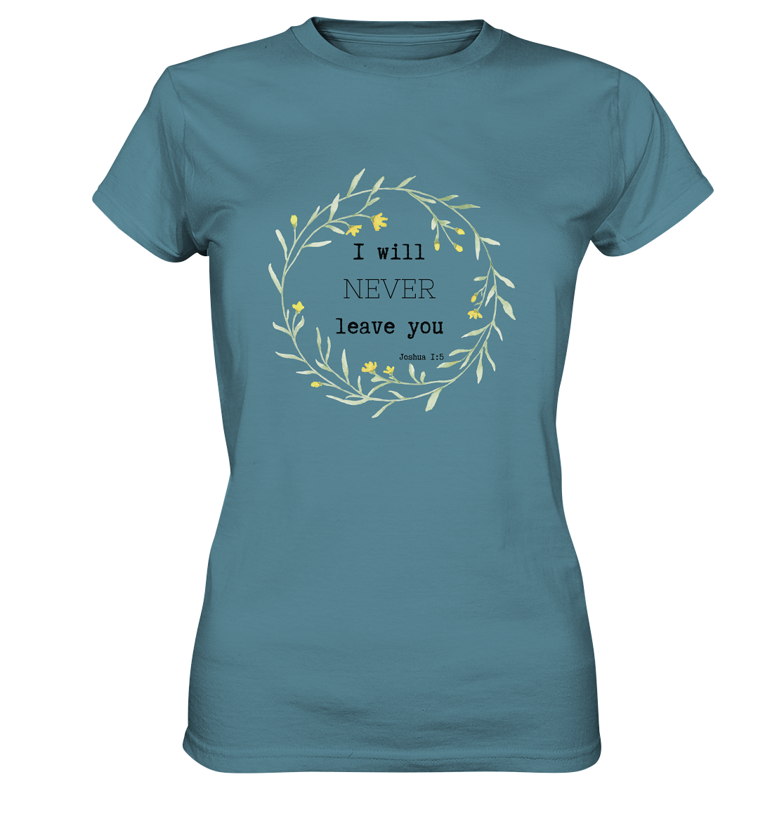 I will never leave you - Ladies Premium Shirt - wertvoll und geliebt 