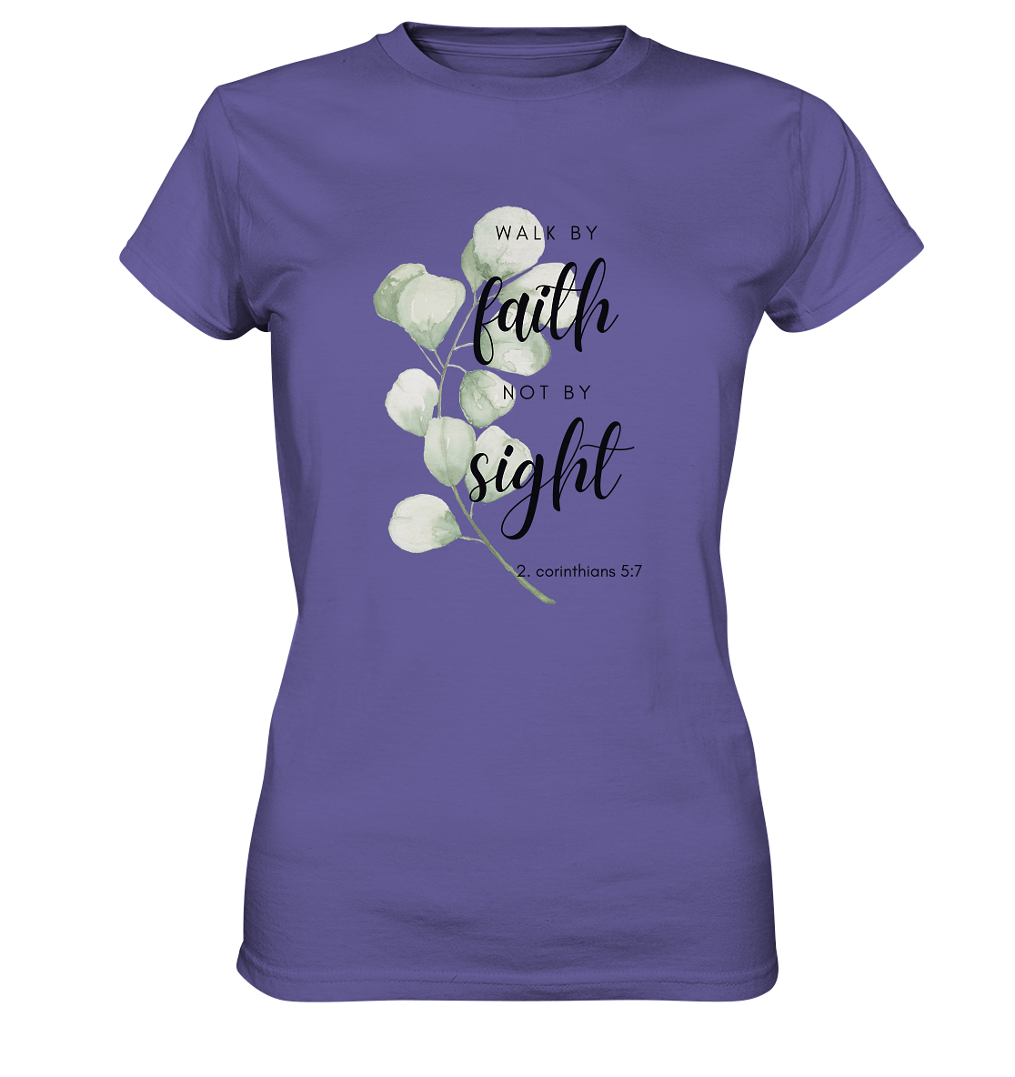 Walk by faith - Ladies Premium Shirt - wertvoll und geliebt 