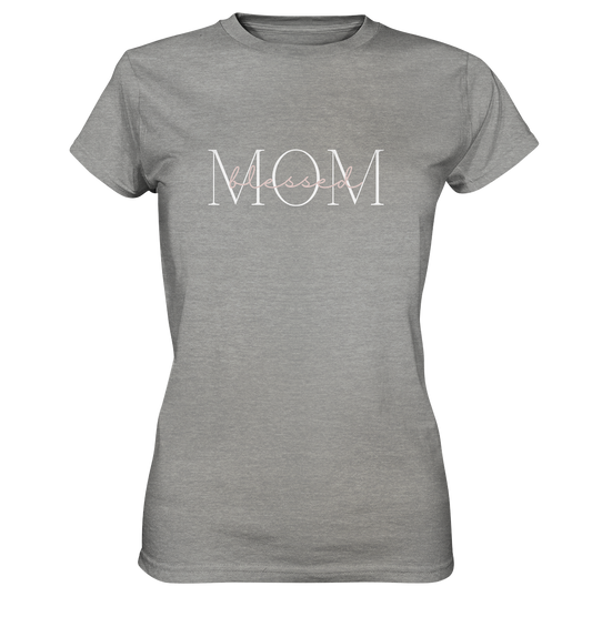 Blessed mom - Ladies Premium Shirt - wertvoll und geliebt 