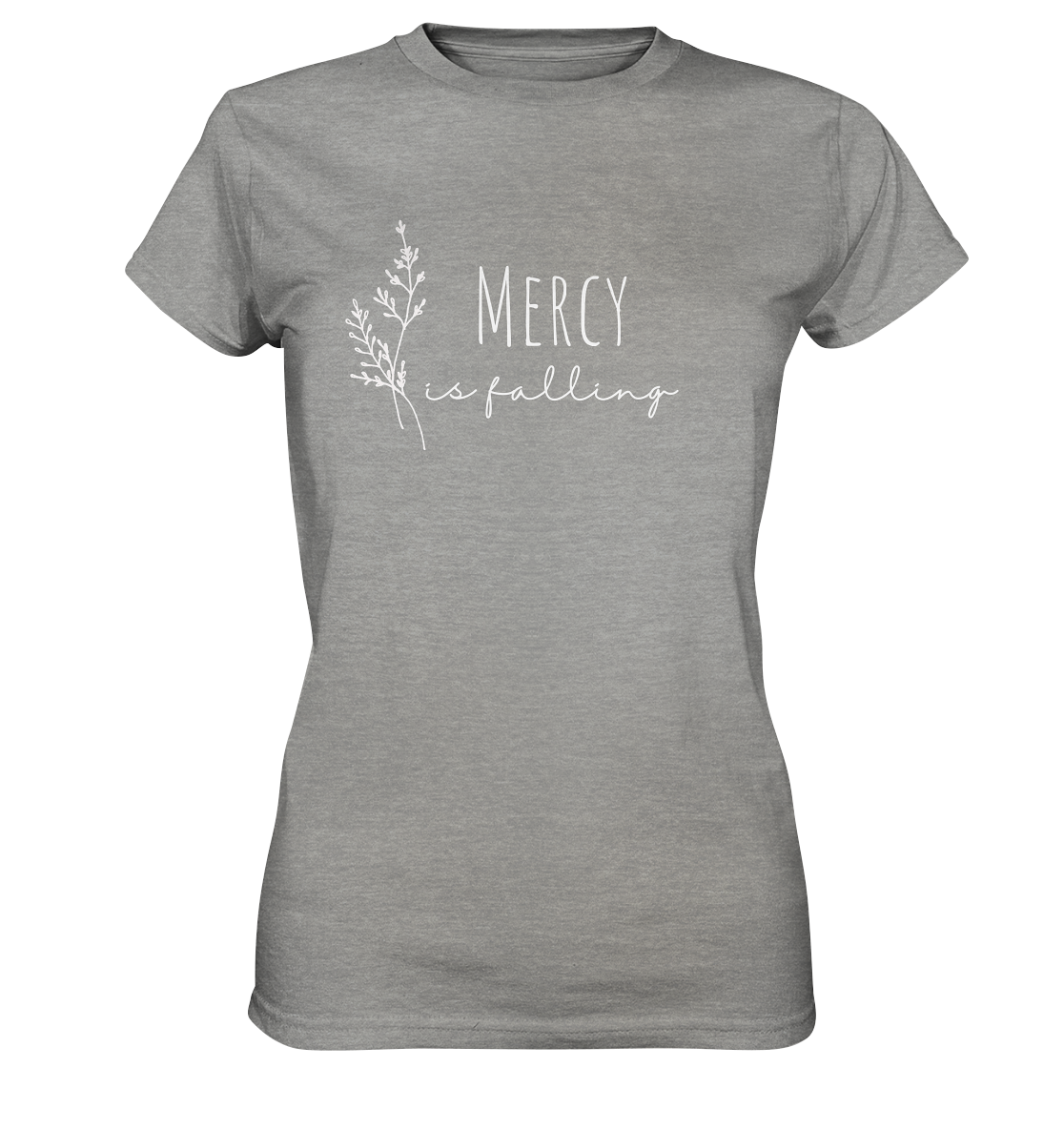 Mercy is falling - Ladies Premium Shirt - wertvoll und geliebt 