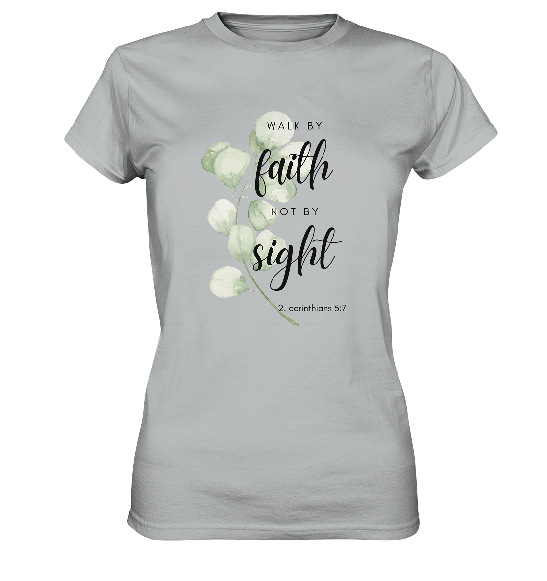 Walk by faith - Ladies Premium Shirt - wertvoll und geliebt 