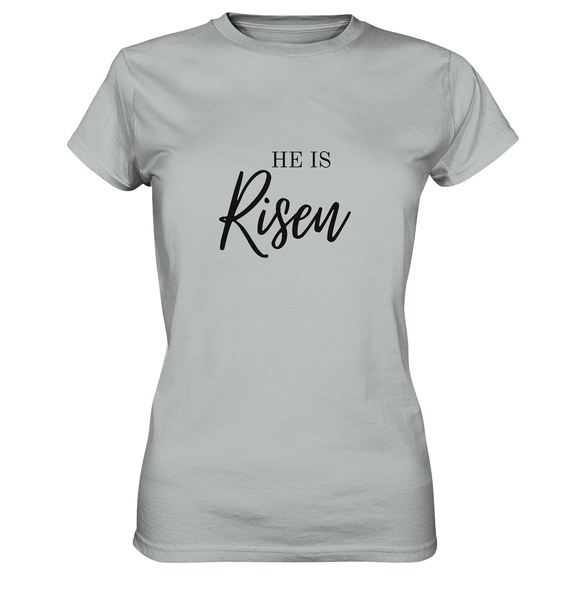 He is Risen - Ladies Premium Shirt - wertvoll und geliebt 