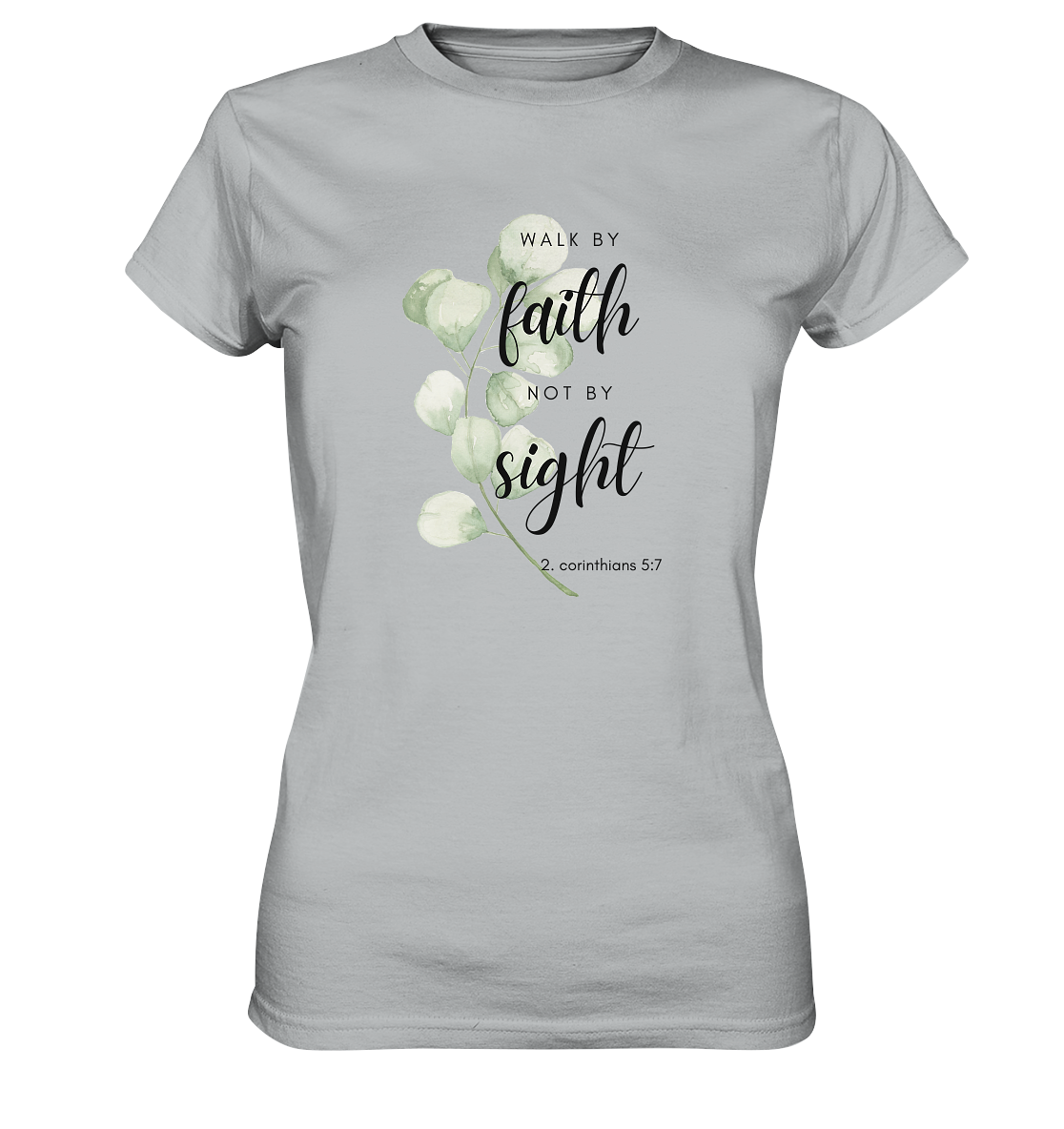 Walk by faith - Ladies Premium Shirt - wertvoll und geliebt 