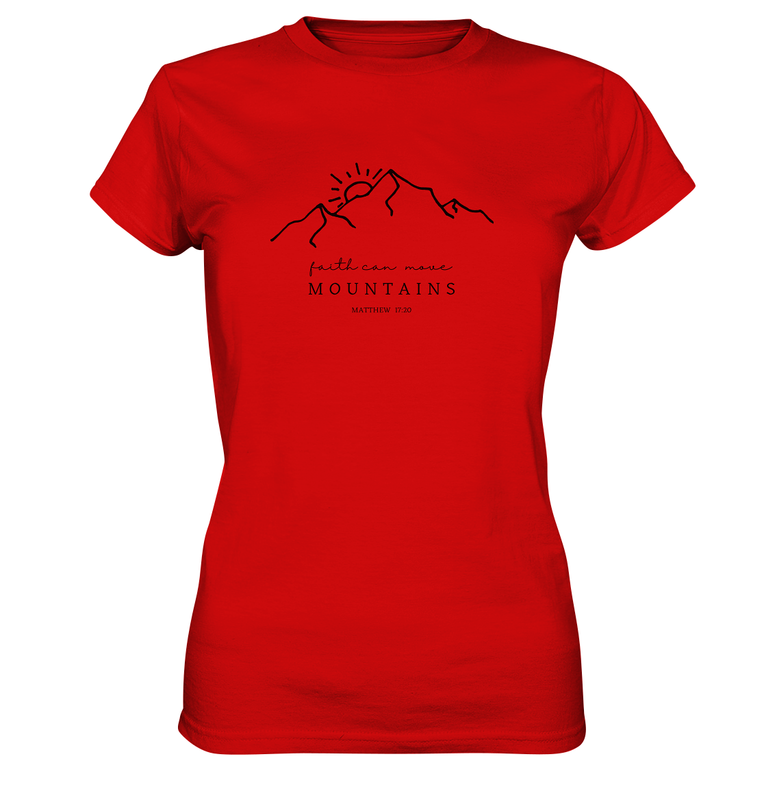 Faith can move mountains - Ladies Premium Shirt - wertvoll und geliebt 