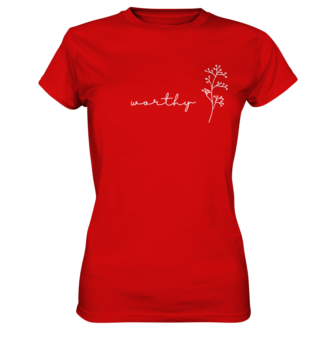 Worthy - Ladies Premium Shirt - wertvoll und geliebt 