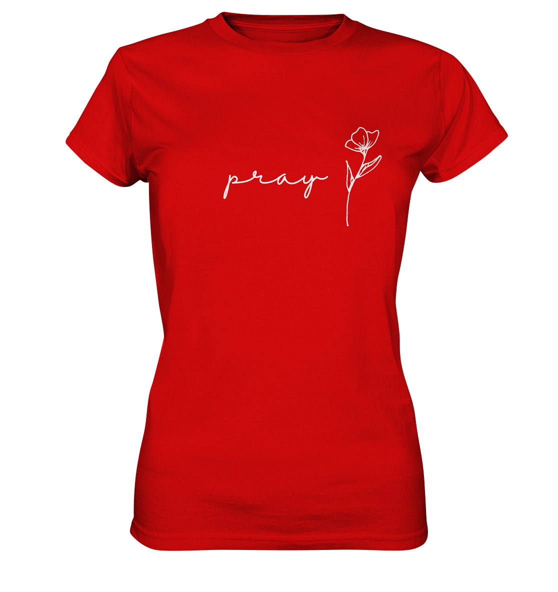 Pray - Ladies Premium Shirt - wertvoll und geliebt 