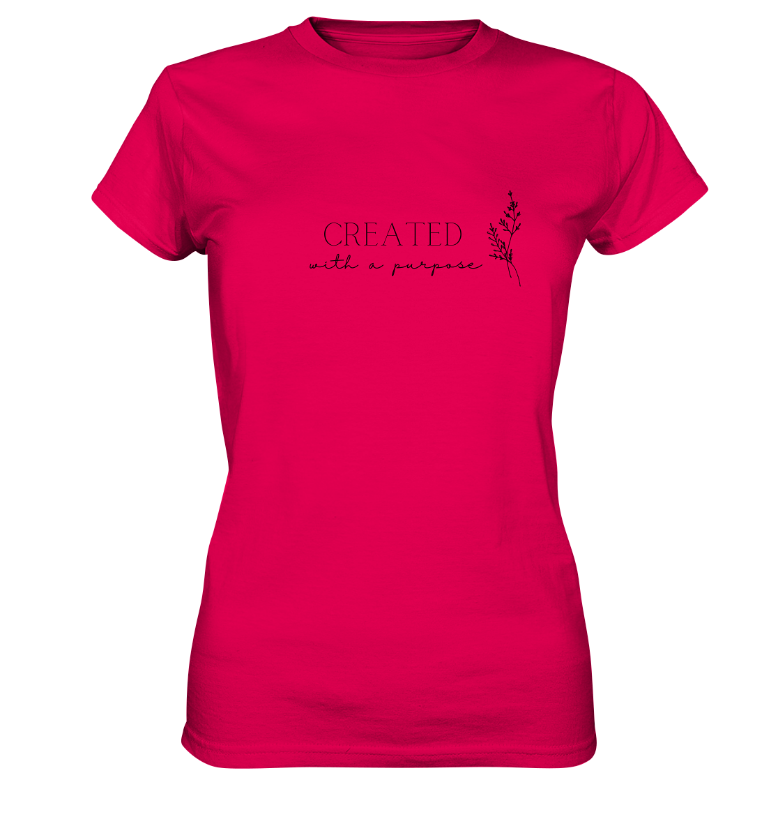 Created with a purpose D - Ladies Premium Shirt - wertvoll und geliebt 
