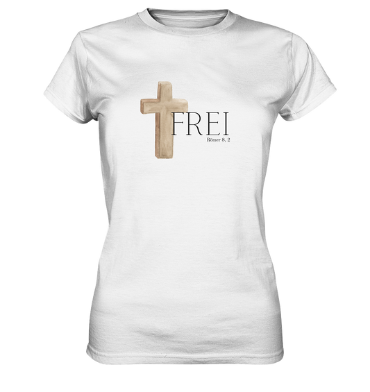 Frei - Ladies Premium Shirt - wertvoll und geliebt 
